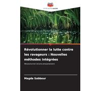 Révolutionner la lutte contre les ravageurs: Nouvelles méthodes intégrées