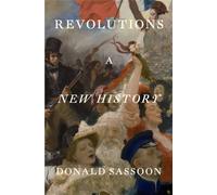 Revolutions : A New History