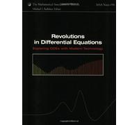 Revolutions in Differential Equations: Exploring ODEs with Modern Technology: 50 (Mathematical Association of America Notes, Series Number 50)
