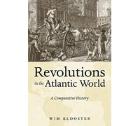 Revolutions in the Atlantic World: A Comparative History