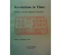 Revolutions in Time: Studies in Ancient Egyptian Calendrics (Varia Aegyptiaca Supplements): 6