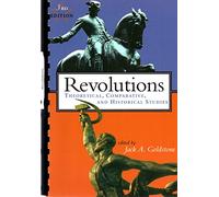 Revolutions: Theoretical, Comparative, and Historical Studies