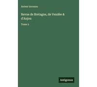 Revue de Bretagne, de Vendée & d'Anjou: Tome 5