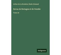 Revue de Bretagne et de Vendée: Tome 39