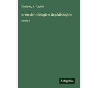 Revue de théologie et de philosophie: Année 9