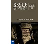 Revue d'Histoire de la Shoah - n°215: Le cimetière juif dans la Shoah