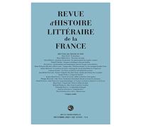 Revue d'Histoire Litteraire de la France 4-2022, 122e Annee, N4: 4 - 2022, 122e année, n° 4 (Revue D'histoire Litteraire De La France, 24)