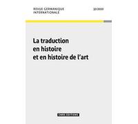 Revue Germanique Internationales - numero 32 la traduction en histoire et en histoire de l'Art (32)