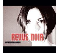 Revue Noir - Anthology Archive