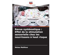 Revue systématique: Effet de la stimulation sensorielle chez les nourrissons à haut risque
