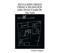 Revulsion Freed From A Headlock (after Desire Caught By The Tail)