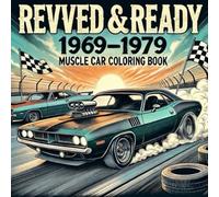 Revved and Ready : 1969-1979 Muscle Car Coloring Book