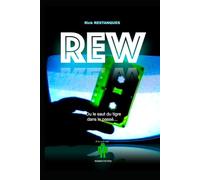 REW: ou le saut du tigre dans le passé