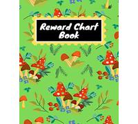 Reward Chart Book: Kids Reward Chart Log Journal, Reward Journal Diary Notebook, Record All Rewards, Successes, and Behavior, Gifts for Men, Women, ... Babysitters, AfterSchool Tutors and Many More