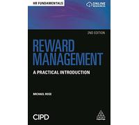 Reward Management: A Practical Introduction (HR Fundamentals series, 18)