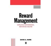 Reward Management: Employee Performance, Motivation and Pay (Human Resource Management in Action)
