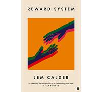 Reward System – 'A superb writer, by turns funny, graceful, acidly cynical, lyrical' GUARDIAN
