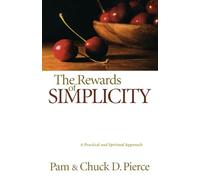 Rewards of Simplicity, The: A Practical and Spiritual Approach