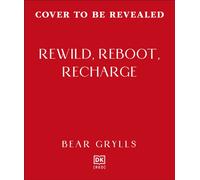 Rewild, Reboot, Recharge