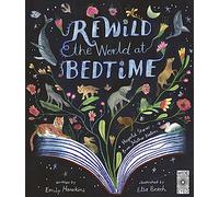 Rewild the World at Bedtime: Hopeful Stories from Mother Nature
