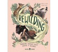 Rewilding: Bringing Wildlife Back Where It Belongs