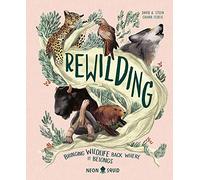 Rewilding: Bringing Wildlife Back Where It Belongs