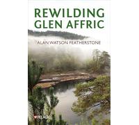 Rewilding Glen Affric