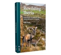 Rewilding Iberia: Explorando el potencial de la renaturalización en España