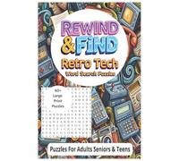 Rewind & Find: Retro Tech Word Search Puzzles: Word searches with easy to read print about Retro Technology Nostalgia Gadgets and more |6x9 inches 202 ... gift for vacations holidays and leisure time