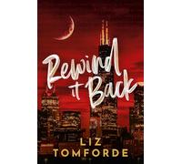 Rewind It Back: The brand new 2025 sports romance from the bestselling author of MILE HIGH: with second-chance romance, found family, and a lot of spice…