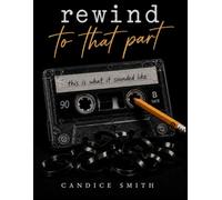 rewind to that part: this is what it sounded like