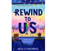 Rewind to Us: New for 2025, a YA rom-com with a sprinkle of magic