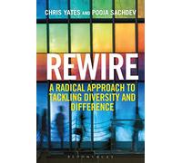 Rewire: A Radical Approach to Tackling Diversity and Difference