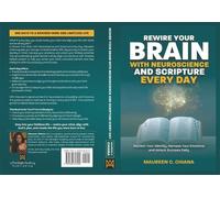 Rewire Your Brain with Neuroscience and Scripture Everyday: Reclaim Your Identit