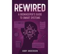 REWIRED: A Bookkeeper's Guide to Smart Systems