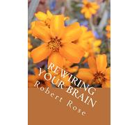 Rewiring Your Brain: Insightful, Inspiring People: Volume 2