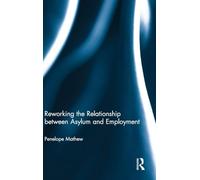 Reworking the Relationship between Asylum and Employment