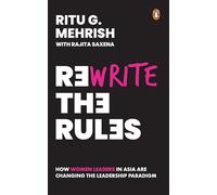 Rewrite the Rules: How women leaders in Asia are changing the leadership scenario