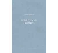 Rewrite Your Reality | Guided Journal for Transformation, Subconscious Reprogramming & Lasting Change: (B&W Interior Edition)