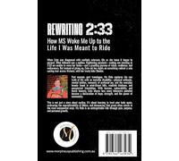 Rewriting 2: 33: How MS Woke Me Up to the Life I Was Meant to Ride