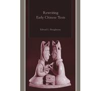 Rewriting Early Chinese Texts (Suny Series in Chinese Philosophy and Culture)