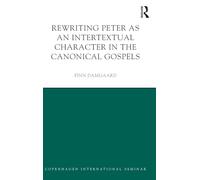 Rewriting Peter as an Intertextual Character in the Canonical Gospels (Copenhagen International Seminar)