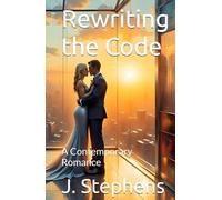 Rewriting the Code: A Contemporary Romance