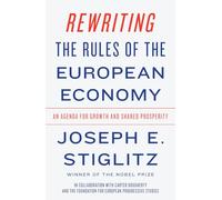 Rewriting the Rules of the European Economy : An Agenda for Growth and Shared Prosperity
