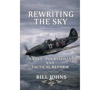 Rewriting the Sky: “Sanya” Pokryshkin and Tactical Reform (Aces of the Second World War)