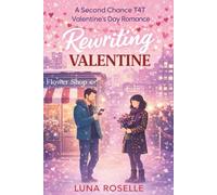 Rewriting Valentine: A Second Chance T4T Valentine’s Day Romance
