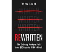ReWritten: The Ordinary Worker’s path from $15/hour to $15k a month