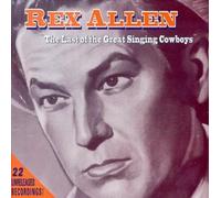 Rex Allen - Last Of The Great