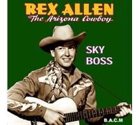 Rex Allen - Sky Boss