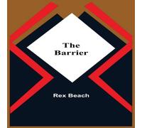 Rex Beach The Barrier Paperback Book in White Rex Beach White